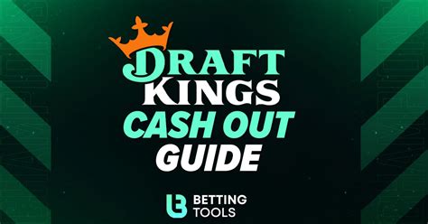 DraftKings Cash Out Explained .